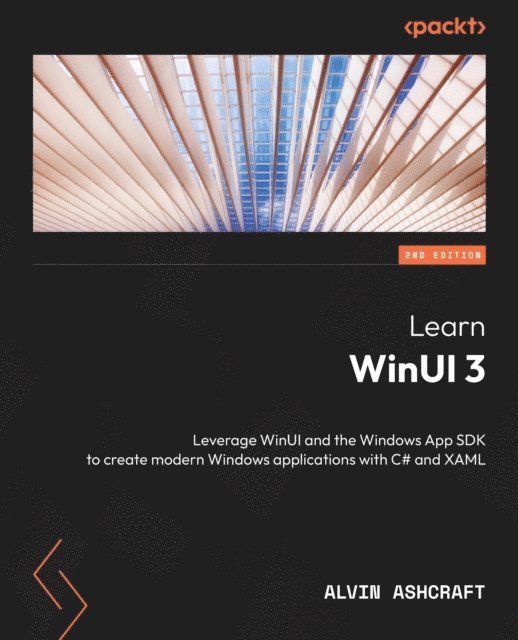Alvin Ashcraft - Learn WinUI 3, E-bok