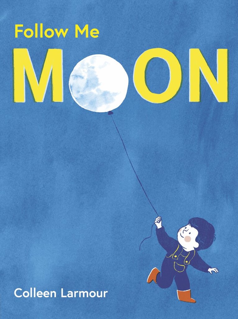 Colleen Larmour - Follow Me Moon, Inbunden