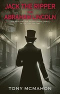 Jack the Ripper and Abraham Lincoln