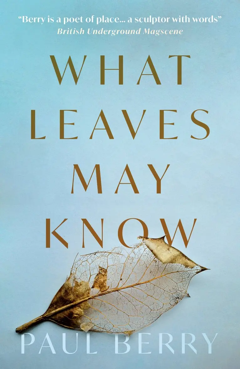 Paul Berry - What Leaves May Know, Häftad. Tillgänglighet: Lägg i varukorg