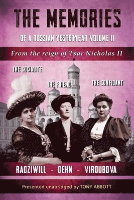 Catherine Radziwill, Lili Dehn - Memoirs of a Russian Yesteryear - Volume II: From the reign of Tsar Nicholas II, Häftad. Tillgänglighet: Lägg i varukorg