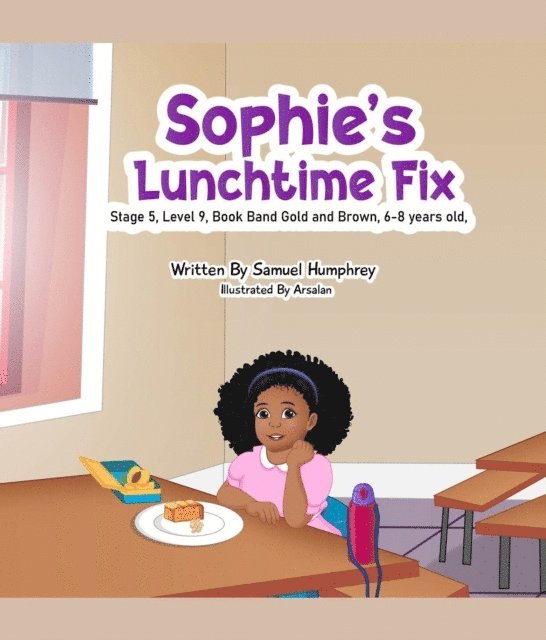 Samuel Humphrey - Sophie's Lunchtime Fix, E-bok