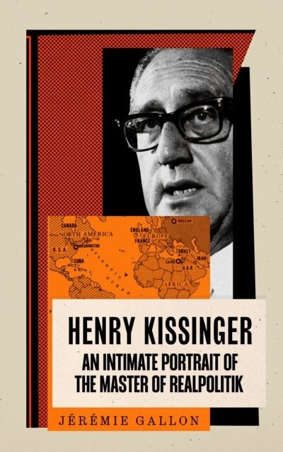Jérémie Gallon - Henry Kissinger, Inbunden