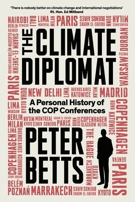 Peter Betts - Climate Diplomat, Inbunden
