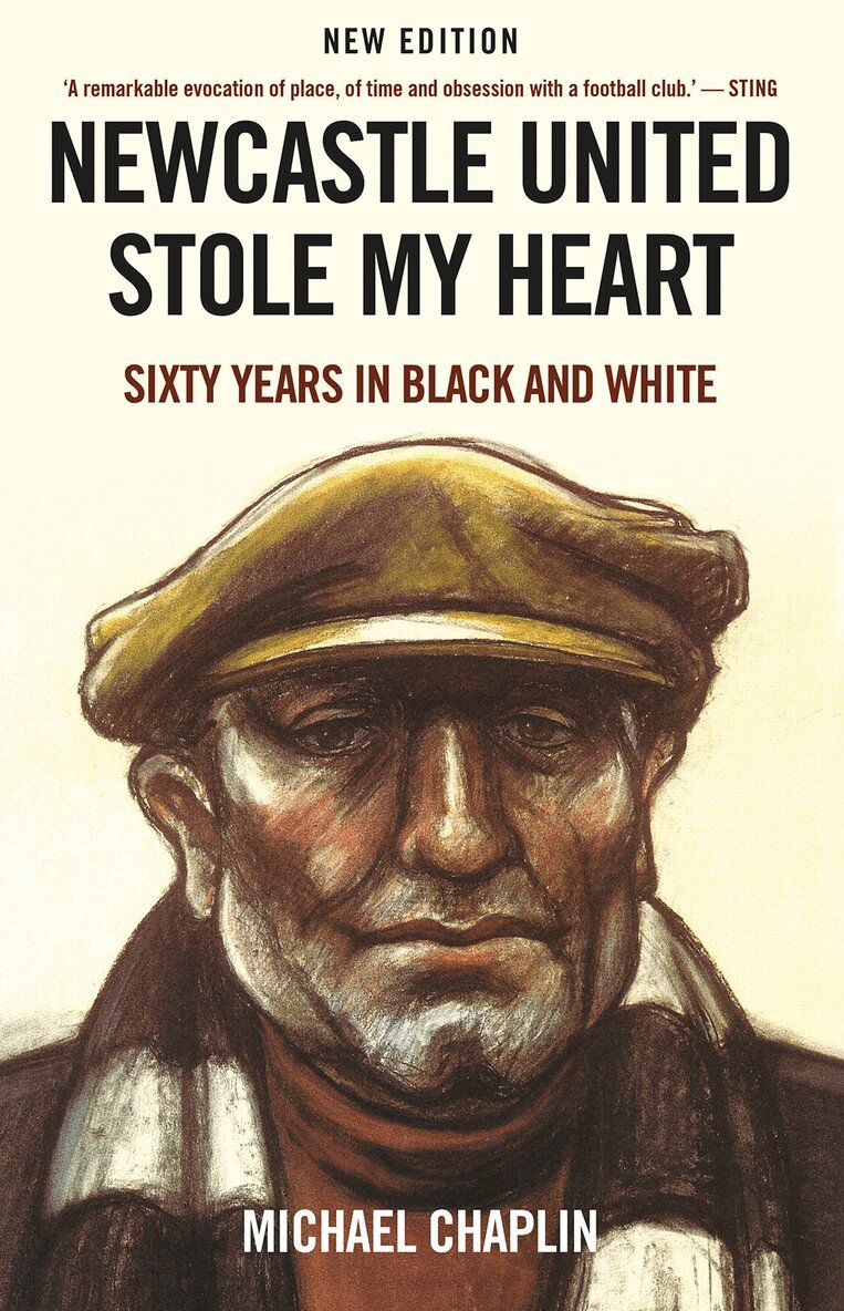 Michael Chaplin - Newcastle United Stole My Heart, Häftad