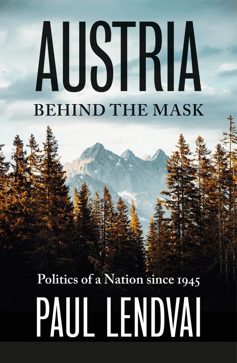 Paul Lendvai - Austria Behind the Mask, E-bok. Tillgänglighet: Lägg i varukorg