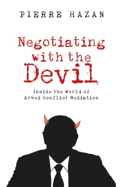 Pierre Hazan - Negotiating with the Devil, E-bok