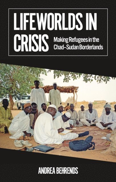 Andrea Behrends - Lifeworlds in Crisis, E-bok