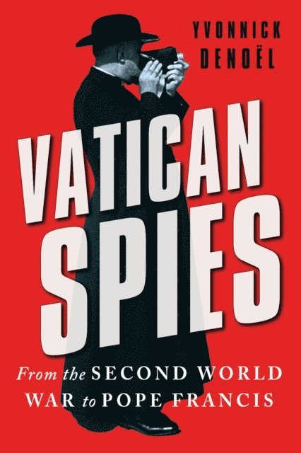 Yvonnick Denoel - Vatican Spies, E-bok