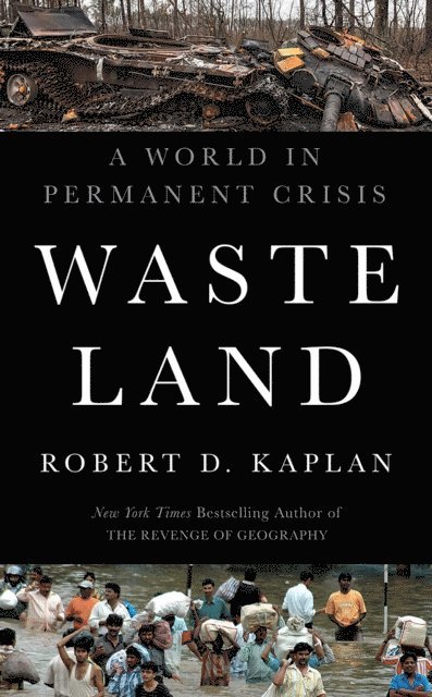 Robert D. Kaplan - Waste Land, E-bok