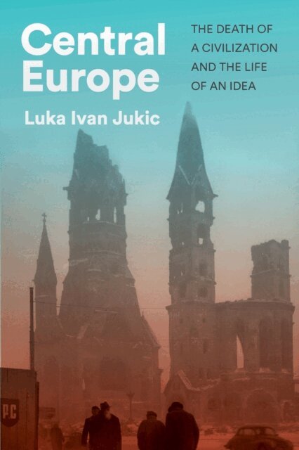 Luka Ivan Jukic - Central Europe, E-bok