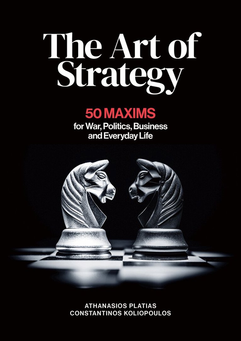 Athanasios G. Platias, Constantinos Koliopoulos - Art of Strategy, Inbunden