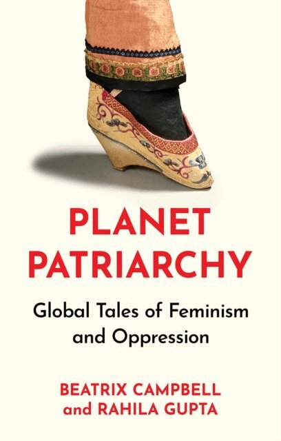 Rahila Gupta, Beatrix Campbell - Planet Patriarchy, E-bok