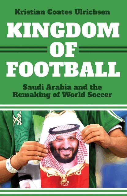 Kristian Coates Ulrichsen - Kingdom of Football, E-bok