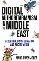 Marc Owen Jones - Digital Authoritarianism in the Middle East, Häftad. Tillgänglighet: Kommande