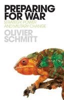 Olivier Schmitt - Preparing for War, Häftad. Tillgänglighet: Kommande