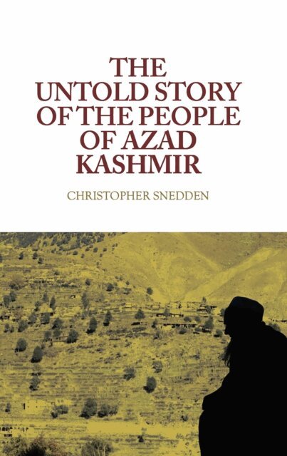 Christopher Snedden - Untold Story of the People of Azad Kashmir, E-bok. Tillgänglighet: Lägg i varukorg