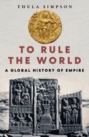 Thula Simpson - To Rule the World, Inbunden. Tillgänglighet: Kommande