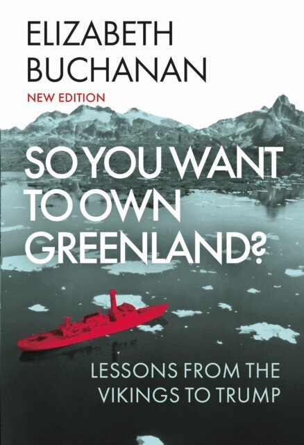 Elizabeth Buchanan - So You Want to Own Greenland?, E-bok. Tillgänglighet: Lägg i varukorg
