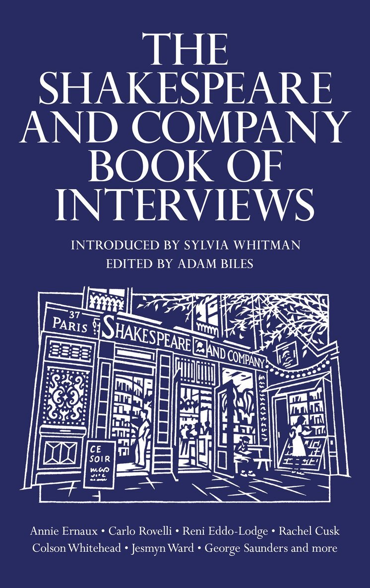 Adam Biles, Adam Biles - Shakespeare and Company Book of Interviews, Inbunden