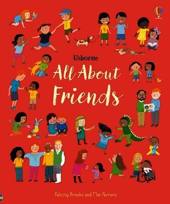 Felicity Brooks - All about Friends: A Friendship Book for Kids, Inbunden