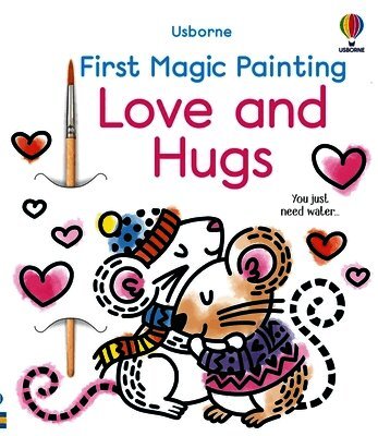 Abigail Wheatley - First Magic Painting Love and Hugs, Häftad