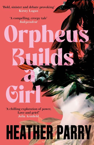 Heather Parry - Orpheus Builds a Girl, Häftad