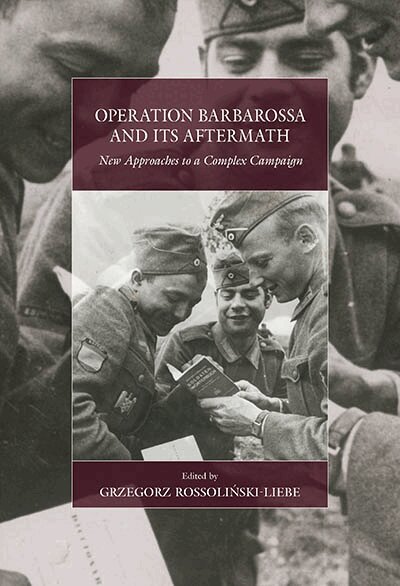 Dr. Grzegorz Rossoliński-Liebe - Operation Barbarossa and its Aftermath, Inbunden