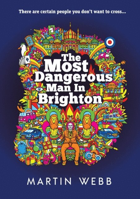 Martin Webb - Most Dangerous Man in Brighton, E-bok