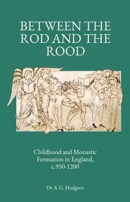 Steven G Hodgson - Childhood Between the Rod and the Rood, Häftad. Tillgänglighet: Lägg i varukorg