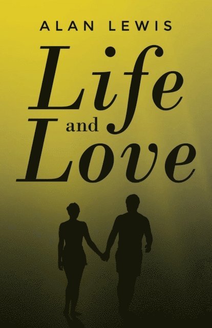 Alan Lewis - Life and Love, E-bok