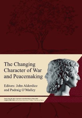 John Alderdice, Padraig O'Malley - Changing Character of War and Peacemaking, Häftad. Tillgänglighet: Lägg i varukorg