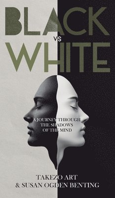Takezo Art, Susan Ogden Benting - Black vs White, Inbunden