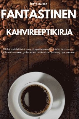 Fantastinen Kahvireeptikirja