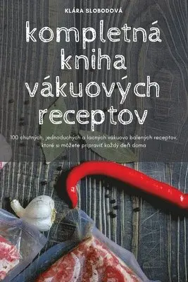 kompletná kniha vákuových receptov