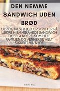 Den Nemme Sandwich Uden BrOd