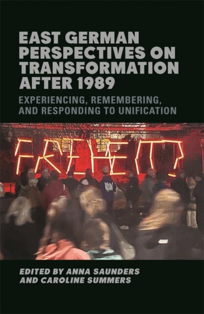 Caroline Summers, Anna Saunders - East German Perspectives on Transformation after 1989, E-bok