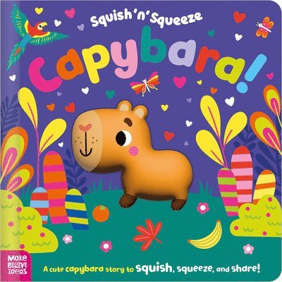 Alice Fewery - Squish 'n' Squeeze Capybara!, Häftad