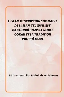 Muhammad Ibn Abdullah As-Saheem, Muhammad ibn Abdullah As-Saheem - L'Islam _ Description sommaire de l'Islam tel, Häftad. Tillgänglighet: Tillfälligt slut