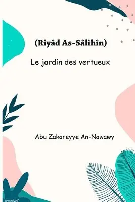 Abu Zakareyye An-Nawawy - Le jardin des vertueux (Riyâd As-Sâlihîn), Häftad. Tillgänglighet: Tillfälligt slut