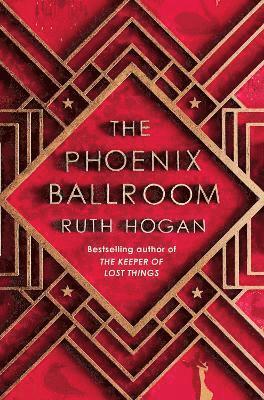 Ruth Hogan - Phoenix Ballroom, Inbunden