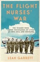 Leah Garrett - Flight Nurses’ War, Inbunden