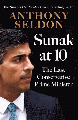 Anthony Seldon, Tom Egerton - Sunak at 10, Inbunden. Tillgänglighet: Lägg i varukorg