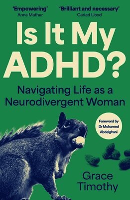 Grace Timothy - Is It My ADHD?, Häftad