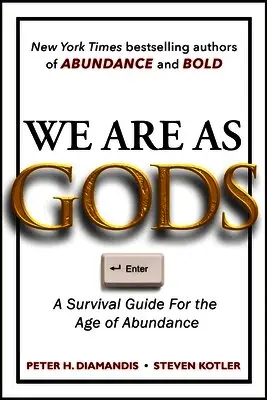 We Are As Gods