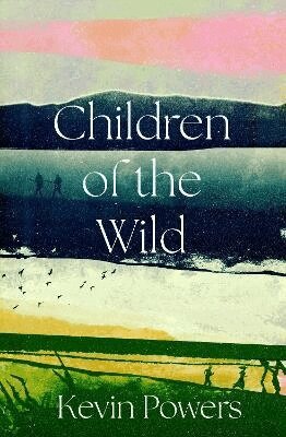 Kevin Powers - Children of the Wild, Häftad