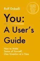 Rolf Dobelli - You – A User's Guide, Inbunden. Tillgänglighet: Kommande