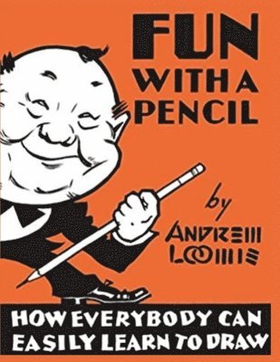 Andrew Loomis - Fun With A Pencil, Häftad