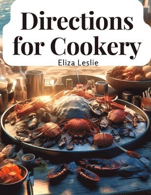 Directions for Cookery