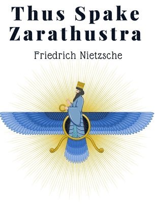 Friedrich Nietzsche - Thus Spake Zarathustra, Häftad